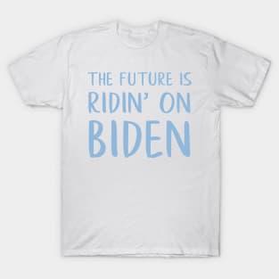 Joe Biden for President 2020 The Future is Ridin' on Biden T-Shirt